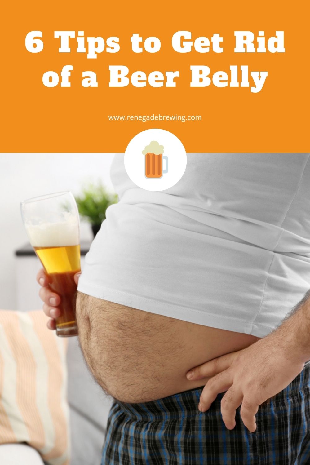 6 Tips to Get Rid of a Beer Belly 1